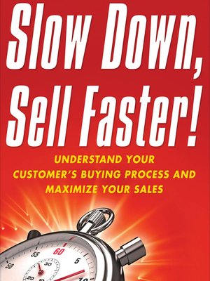cover image of Slow Down, Sell Faster